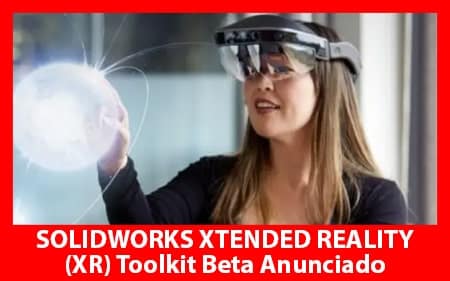 SOLIDWORKS XTENDED REALITY (XR) Toolkit Beta Anunciado