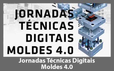 Jornadas Técnicas Digitais Moldes 4.0