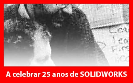 A Celebrar 25 anos de SOLIDWORKS