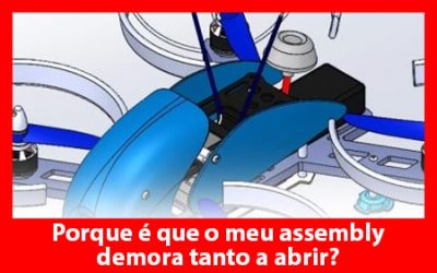 Porque é que o meu assembly demora tanto a abrir?