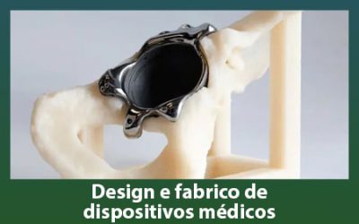 Design e fabrico de dispositivos médicos