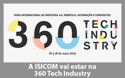 A ISICOM vai estar presente na feira 360 Tech Industry