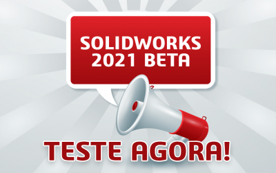 Lançamento SOLIDWORKS 2021 Beta. Teste Agora!