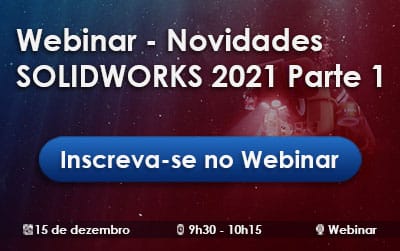 Webinar : Novidades – What’s New SOLIDWORKS 2021 – Parte 1 & 2