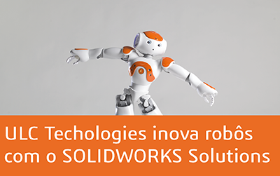 ULC Technologies cria robôs inovadores com as soluções SOLIDWORKS